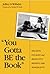 "You Gotta Be the Book" by Jeffrey D. Wilhelm "You Gotta Be the Book" by Jeffrey D. Wilhelm