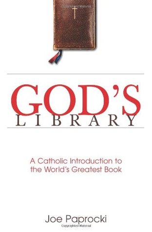 God's Library: A Catholic Introduction to the World's Greatest Book (Paperback)