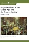 Major Problems in the Gilded Age and the Progressive Era: Documents and Essays (Major Problems in American History Series)