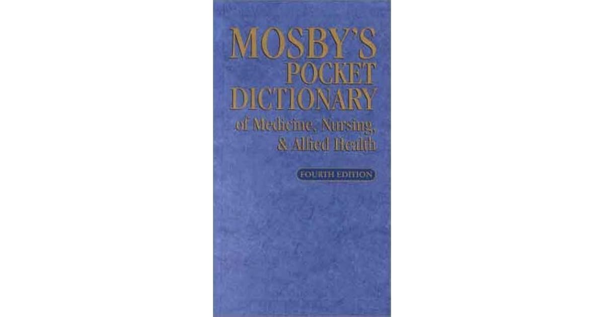 Mosby's Pocket Dictionary of Medicine, Nursing, & Allied Health by C.V