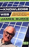 The Knowledge Web : From Electronic Agents to Stonehenge and Back -- And Other Journeys Through Knowledge