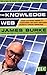 The Knowledge Web  by James  Burke