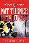 Nat Turner: Revolution, volume 2 of 2 Nat Turner: Revolution, volume 2 of 2