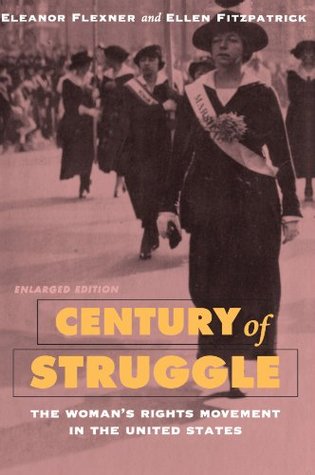 Century of Struggle: The Woman's Rights Movement in the United States (Paperback)