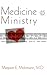 Medicine As Ministry by Margaret E. Mohrmann