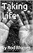 Taking Life