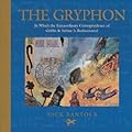 The Gryphon: In Which the Extraordinary Correspondence of Griffin & Sabine Is Rediscovered (Morning Star Trilogy, #1)