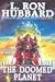 The Doomed Planet (Mission Earth, #10)