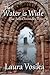 The Water is Wide by Laura Vosika