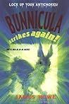 Bunnicula Strikes Again! by James    Howe