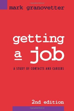 Getting a Job: A Study of Contacts and Careers (Paperback)