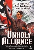 Unholy Alliance: A History of Nazi Involvement with the Occult