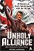 Unholy Alliance: A History ...