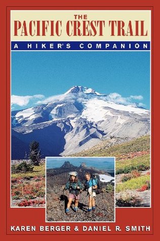 The Pacific Crest Trail: A Hiker's Companion (Paperback)