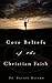 Core Beliefs of the Christian Faith