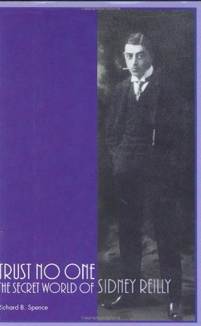 Trust No One: The Secret World of Sidney Reilly (Hardcover)