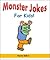 Monster Jokes for Kids! by Henry Baker