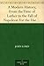 A Modern History, From the Time of Luther to the Fall of Napoleon For the Use of Schools and Colleges