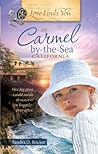 Love Finds You in Carmel By-the-Sea, California by Sandra D. Bricker