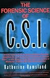 The Forensic Science of C.S.I. by Katherine Ramsland