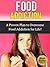 Food Addiction and Overeating: A Blueprint of Solutions and Strategies to Help You Overcome Eating Disorders: Food Addiction and Overeating, Food Addiction Recovery, Binge Eating Cure, Binge Eating