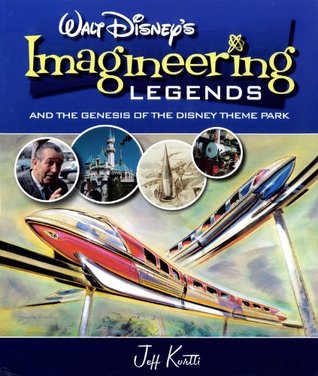 Walt Disney's Imagineering Legends and the Genesis of the Disney Theme Park (Hardcover)