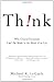 Think!: Why Crucial Decisio...