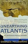 Unearthing Atlantis by Charles Pellegrino