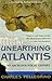 Unearthing Atlantis by Charles Pellegrino
