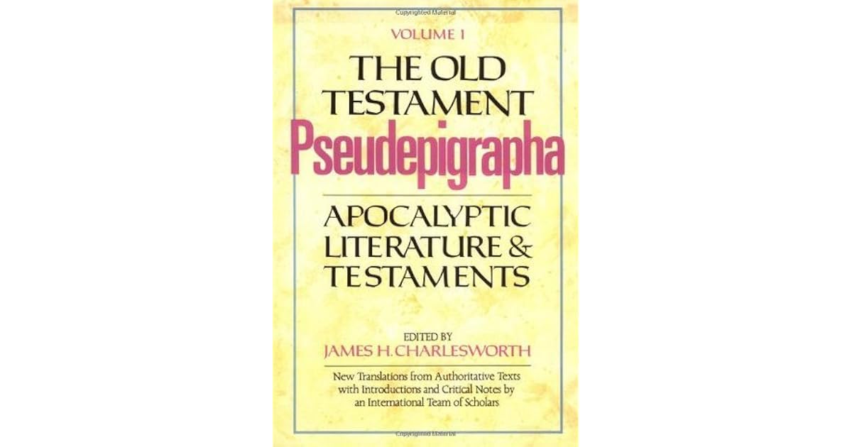 The Old Testament Pseudepigrapha Apocalyptic Literature And Testaments By James H Charlesworth