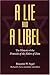 A Lie and a Libel: The Hist...