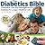 The Diabetics Bible: Treatment, Care and Management of Diabetes for Longer, Healthier Life (Living with Diabetes Book 2)