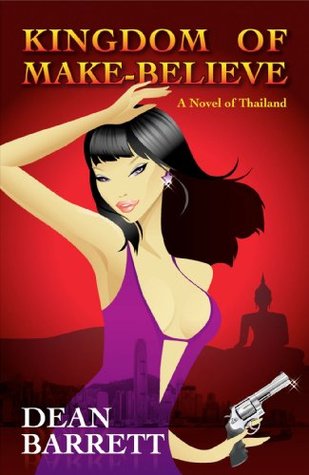 Kingdom of Make-believe: A Novel of Thailand (Paperback)