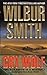 Cry Wolf by Wilbur Smith