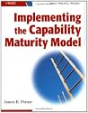 Implementing the Capability Maturity Model Implementing the Capability Maturity Model