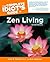 The Complete Idiot's Guide to Zen Living by Gary R. McClain