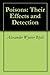 Poisons: Their Effects and ...