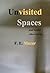 Unvisited Spaces and Twelve Other Stories