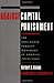 Against Capital Punishment: The Anti-Death Penalty Movement in America, 1972-1994