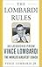 The Lombardi Rules: Twenty-Six Lessons from Vince Lombardi--The World's Greatest Coach