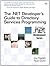 The .NET Develper's Guide to Directory Services Programming by Joe Kaplan