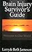 Brain Injury Survivors Guide