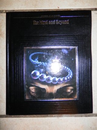 The Mind and Beyond (Mysteries of the Unknown)