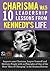 John F. Kennedy: 10 Leadership Lessons from JFK's Life: Improve your Charisma, Inspire Yourself and Motivate People with 10 Principles of One of the Most ... History (Leadership and Charisma Book 5)