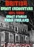 British Ghost Encounters: 100% True Ghost Stories from England (WARNING: Read At Your Own Risk!) (British Ghost Stories Book 1)