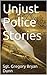 Unjust Police Stories