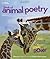National Geographic Book of Animal Poetry: 200 Poems with Photographs That Squeak, Soar, and Roar! (NGK Poetry)