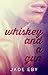 Whiskey and a Gun by Jade Eby