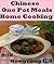 Chinese One Pot Meals Home Cooking: 12 Recipes with Photos