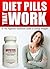 Diet Pills That Work And The Appetite Assistant Guide To Losing Weight